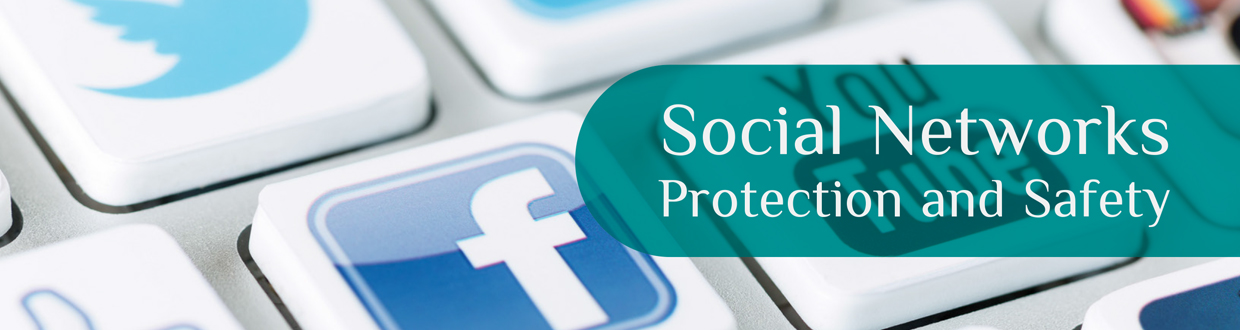 Social Networks Protection and Safety